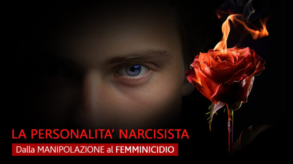 PERSONALITÀ NARCISISTA E FEMMINICIDIO - SENZA ECM